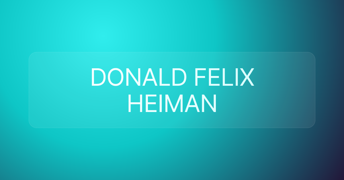 DONALD FELIX HEIMAN