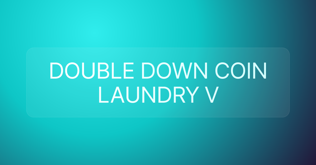 DOUBLE DOWN COIN LAUNDRY V