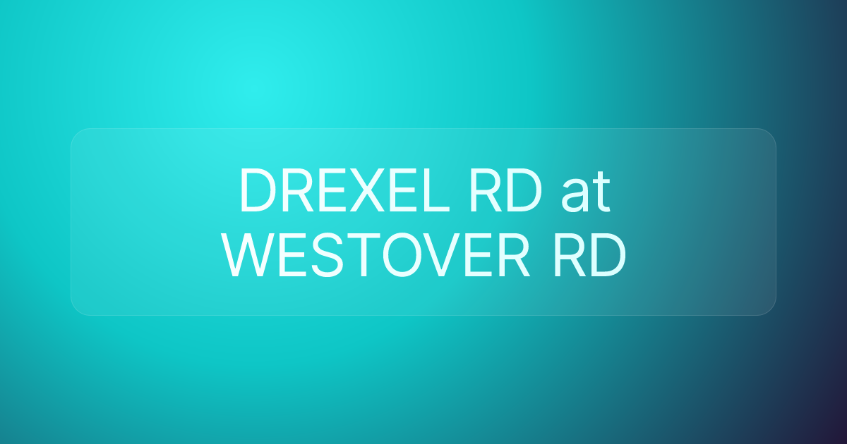 DREXEL RD at WESTOVER RD