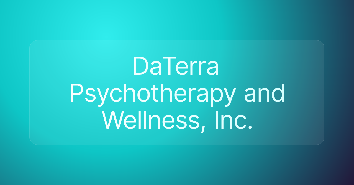 DaTerra Psychotherapy and Wellness, Inc.