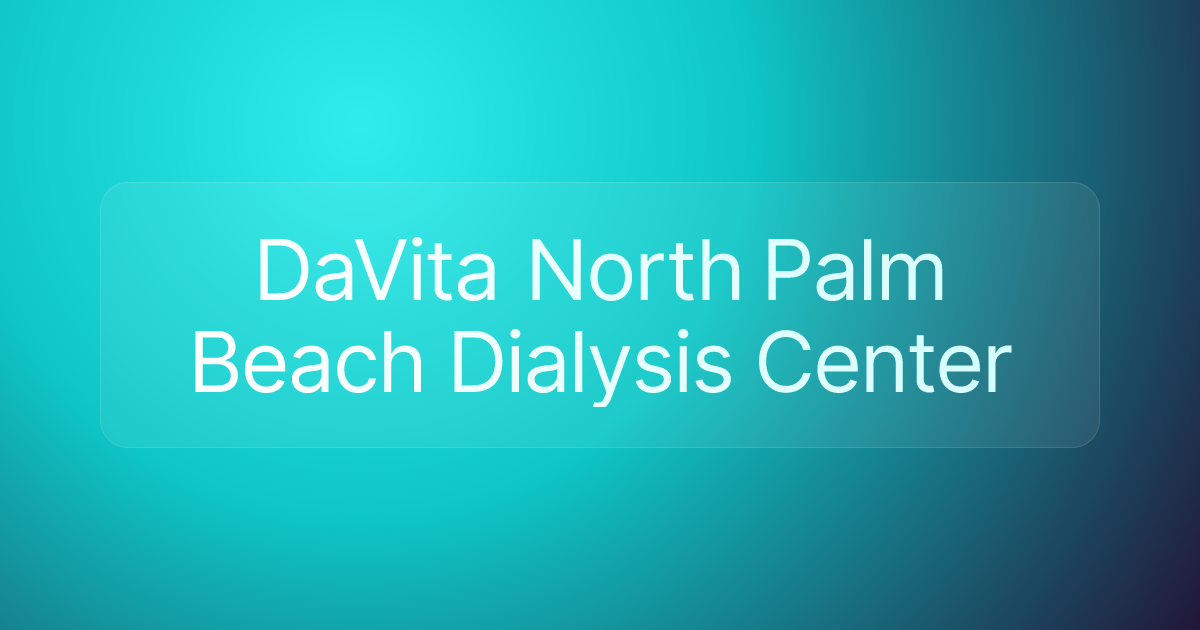 DaVita North Palm Beach Dialysis Center