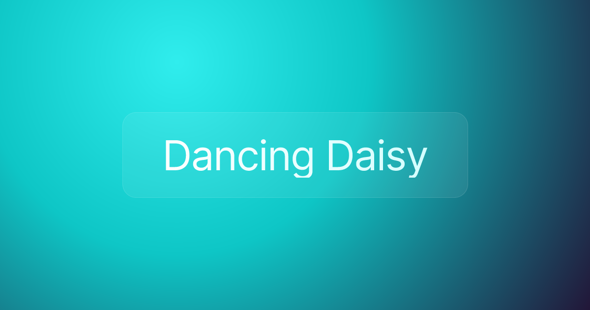 Dancing Daisy