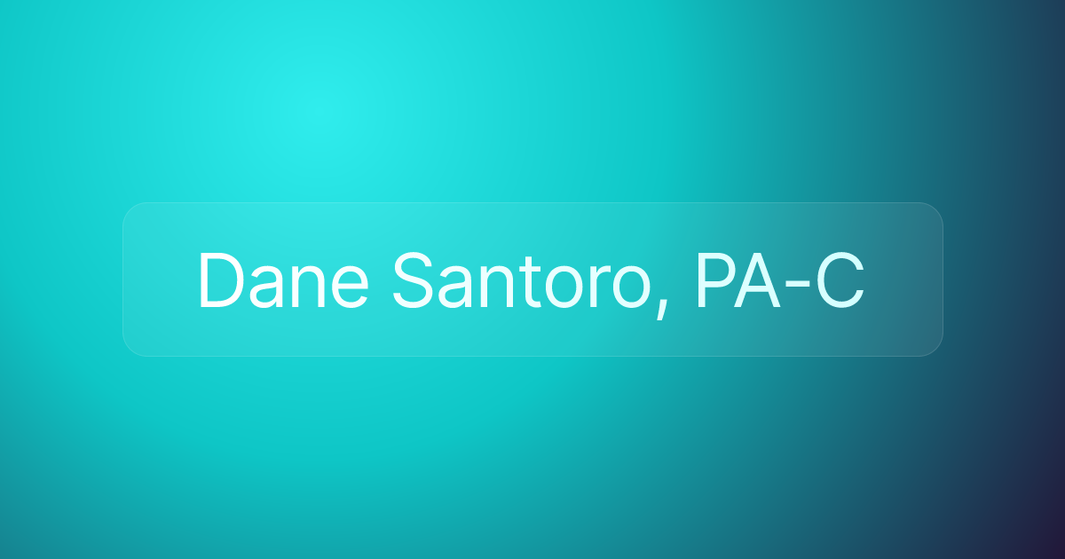 Dane Santoro, PA-C