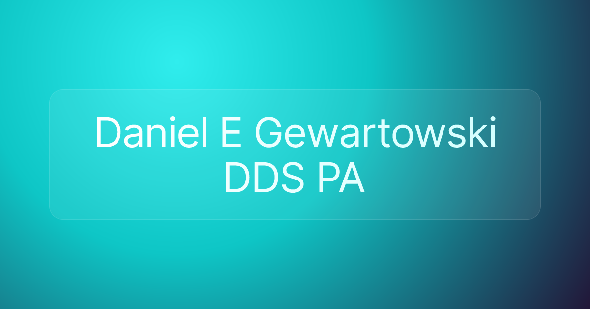 Daniel E Gewartowski DDS PA