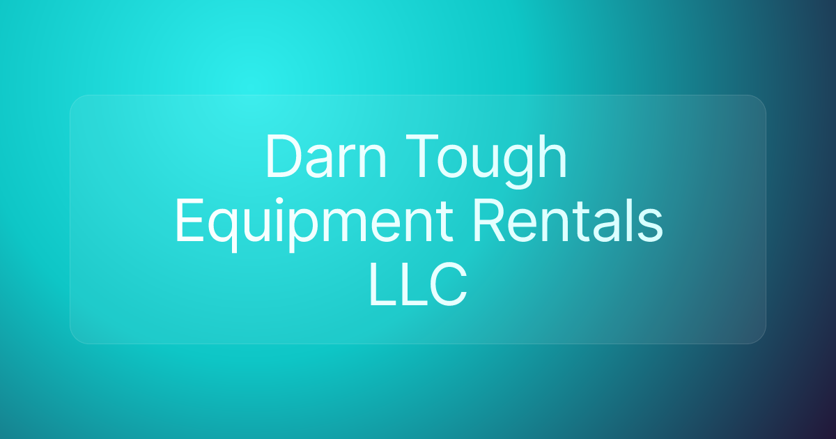 Darn Tough Equipment Rentals LLC