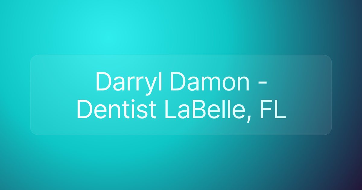 Darryl Damon - Dentist LaBelle, FL