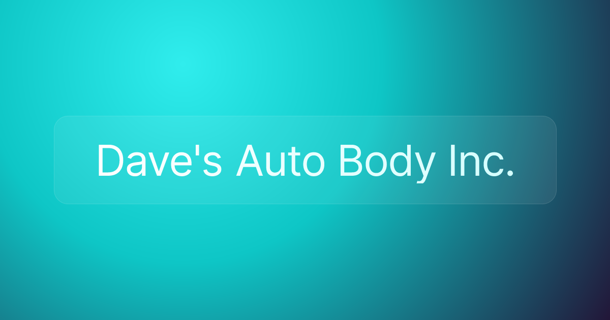 Dave's Auto Body Inc.