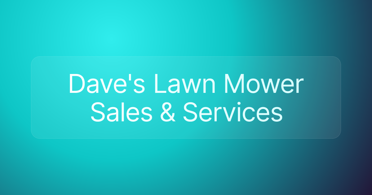 Dave's Lawn Mower Sales & Services