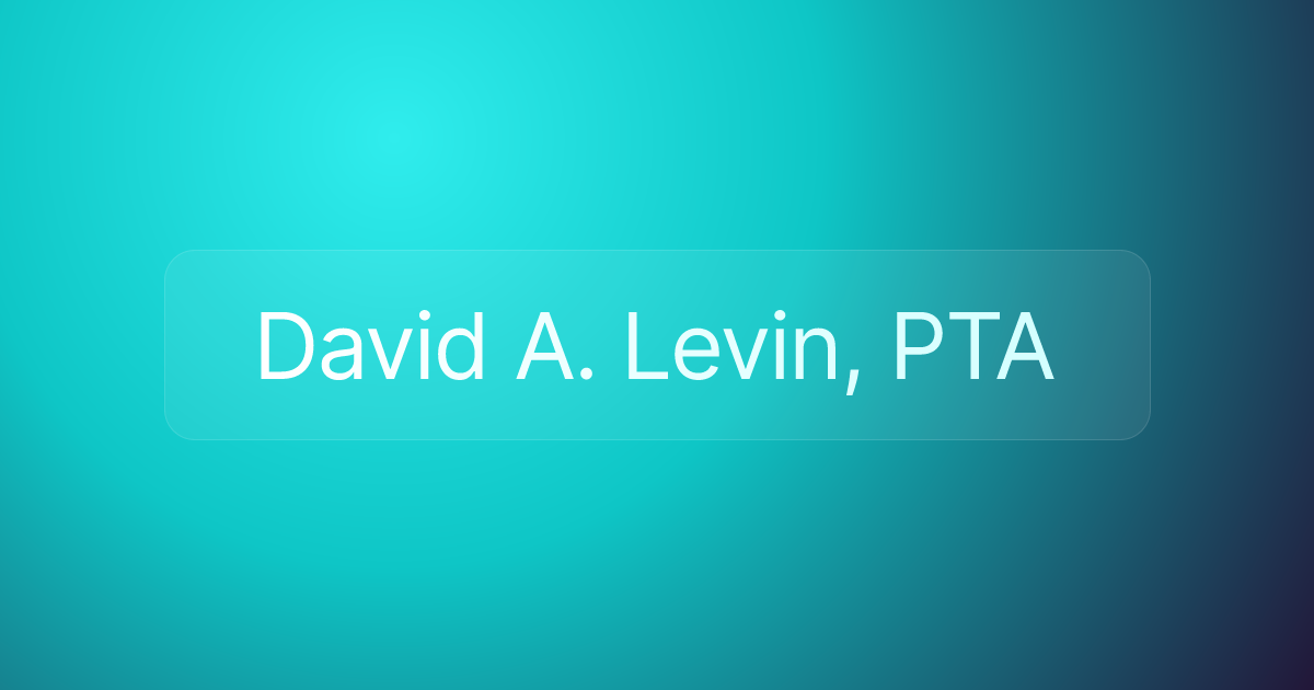 David A. Levin, PTA