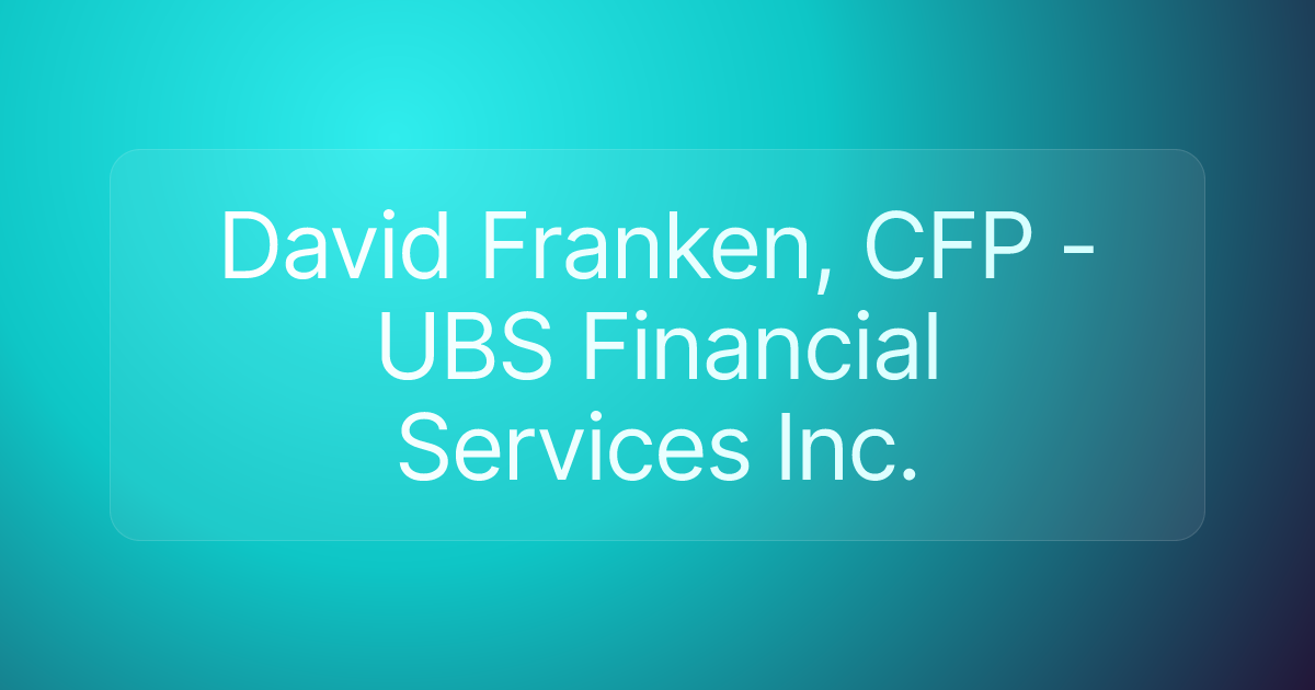 David Franken, CFP - UBS Financial Services Inc.
