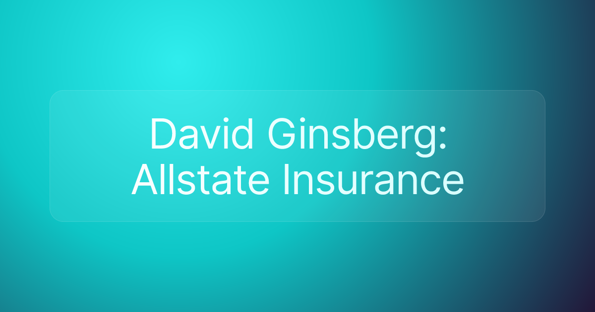 David Ginsberg: Allstate Insurance