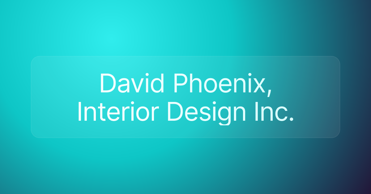 David Phoenix, Interior Design Inc.