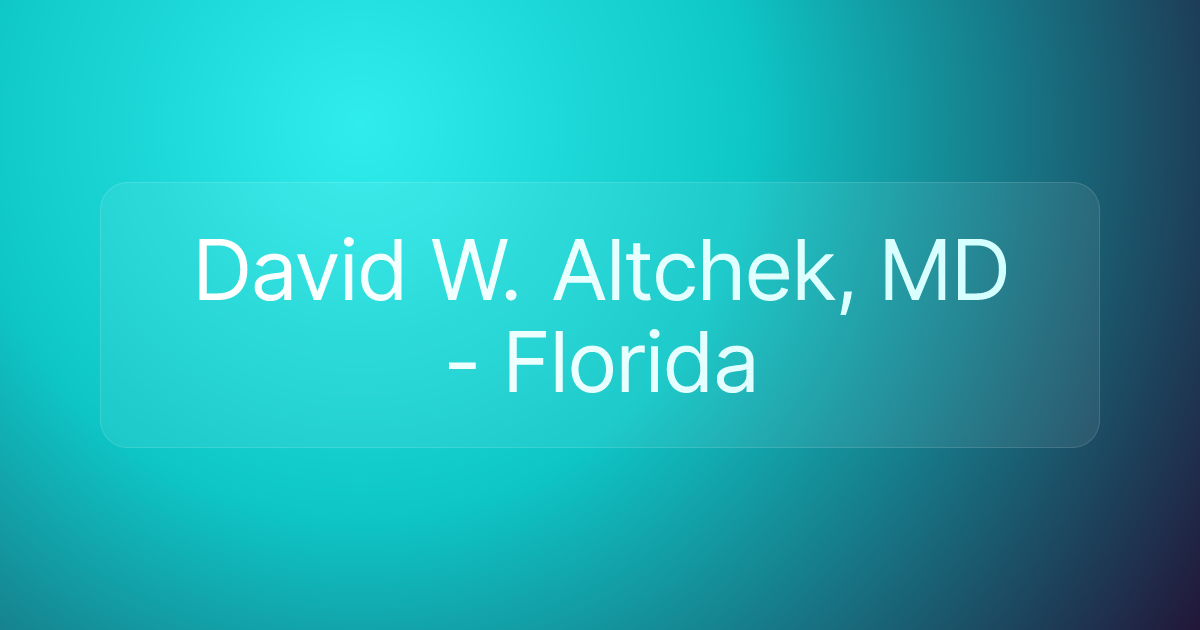 David W. Altchek, MD - Florida