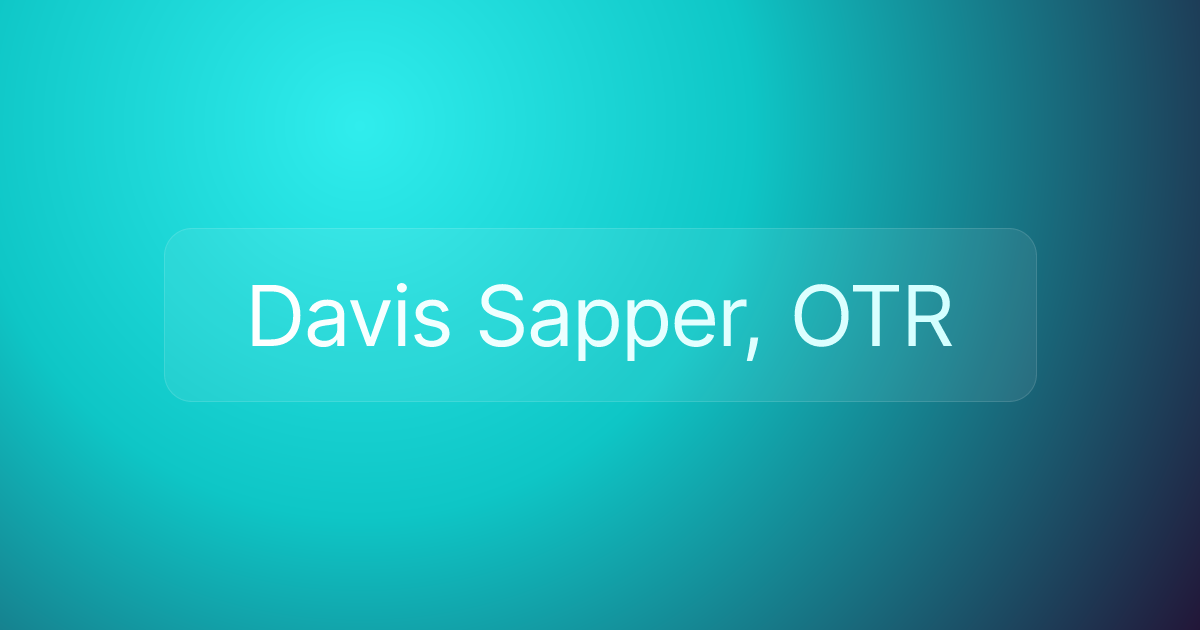 Davis Sapper, OTR