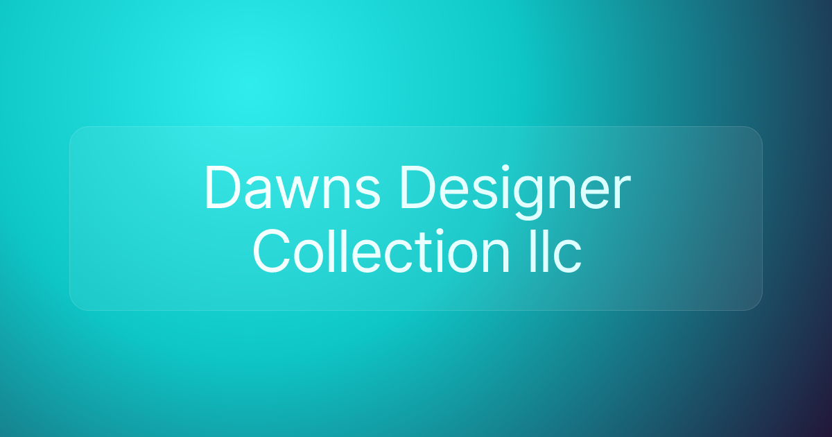 Dawns Designer Collection llc