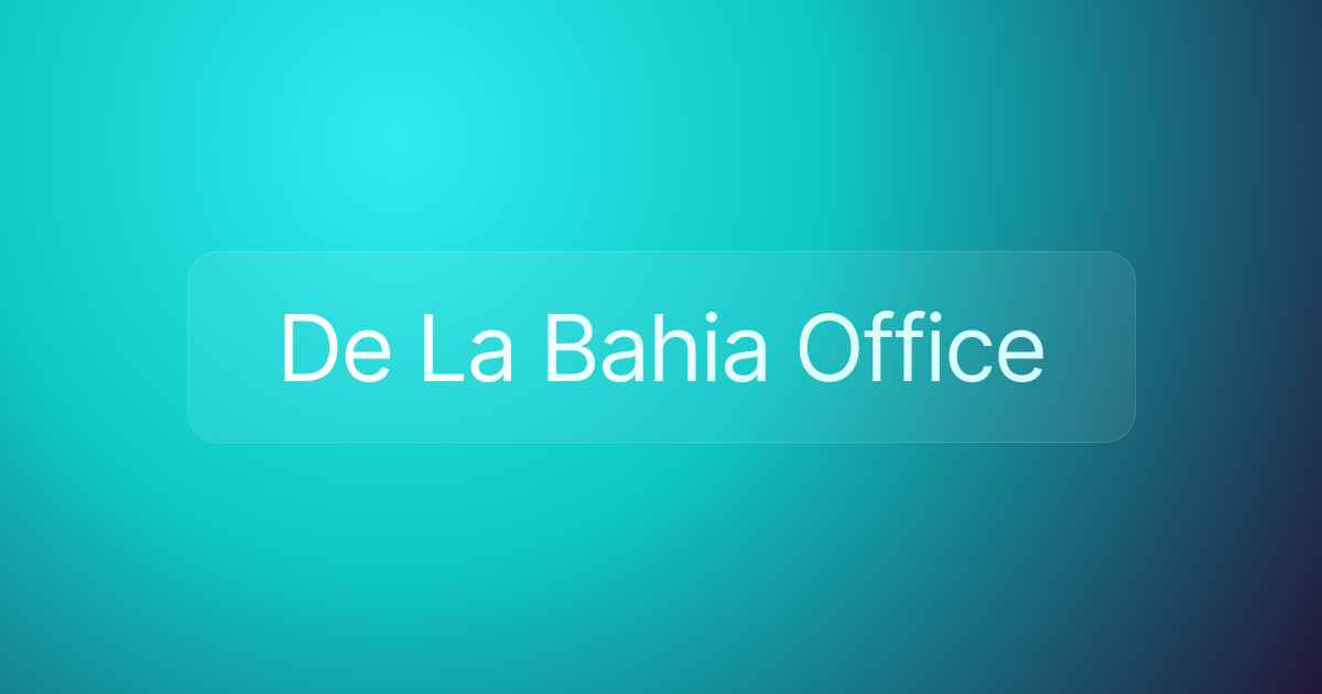 De La Bahia Office