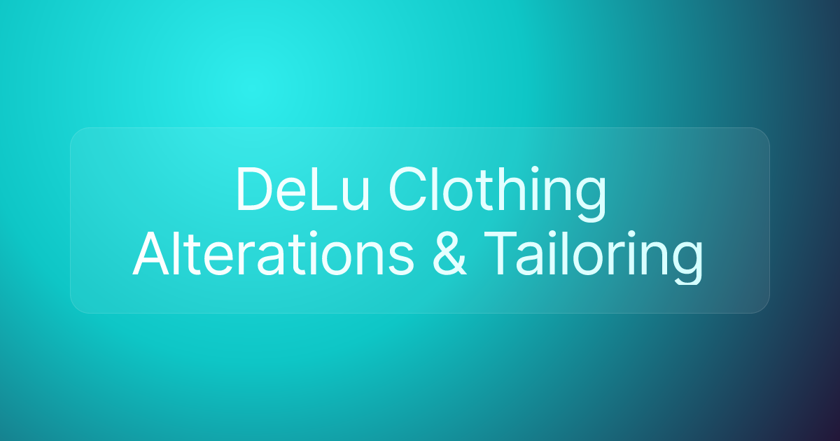 DeLu Clothing Alterations & Tailoring