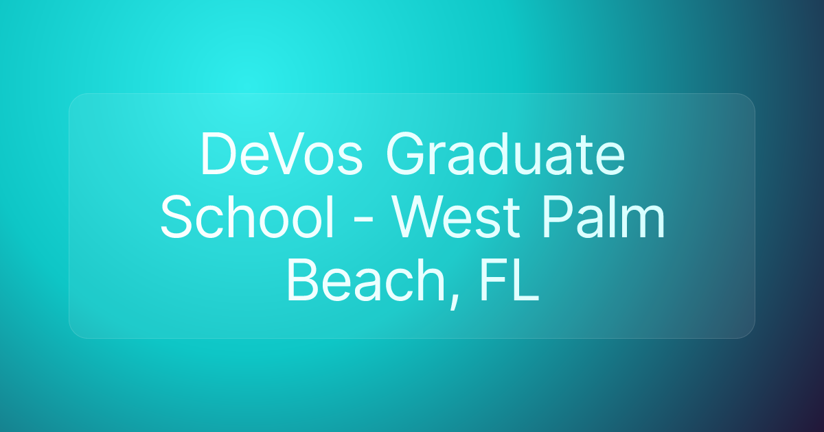 DeVos Graduate School - West Palm Beach, FL