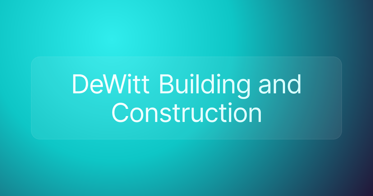 DeWitt Building and Construction