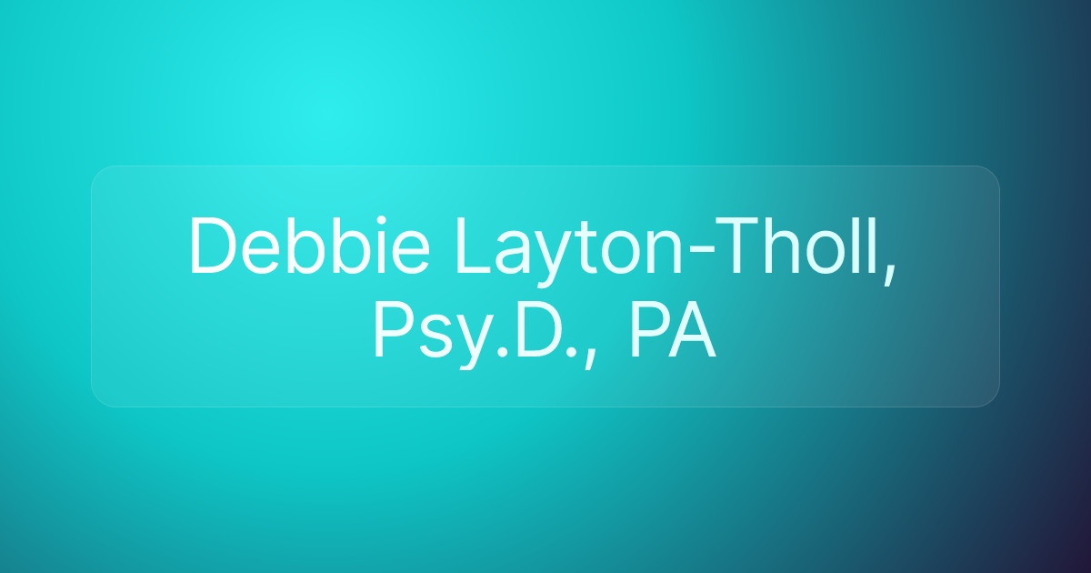Debbie Layton-Tholl, Psy.D., PA