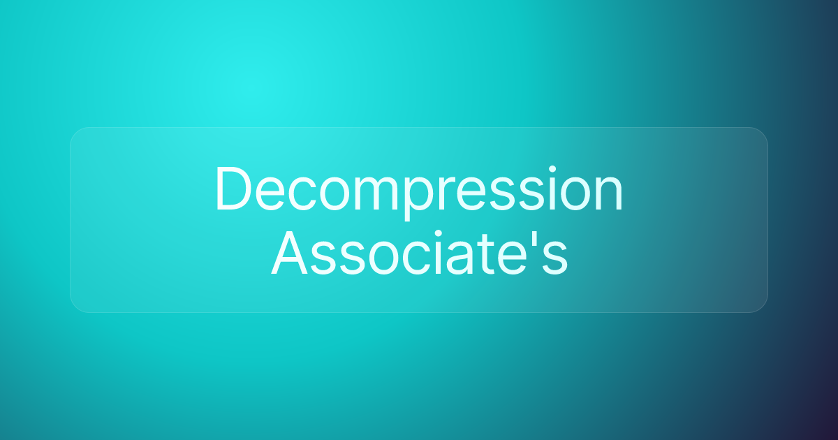 Decompression Associate's