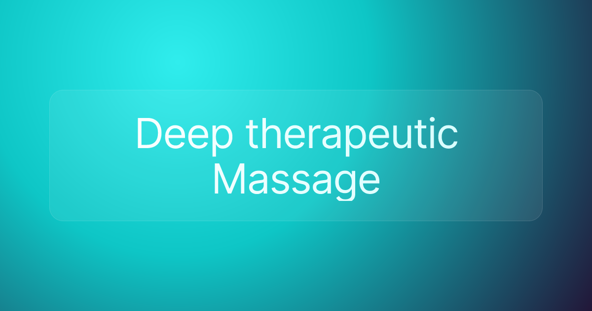 Deep therapeutic Massage