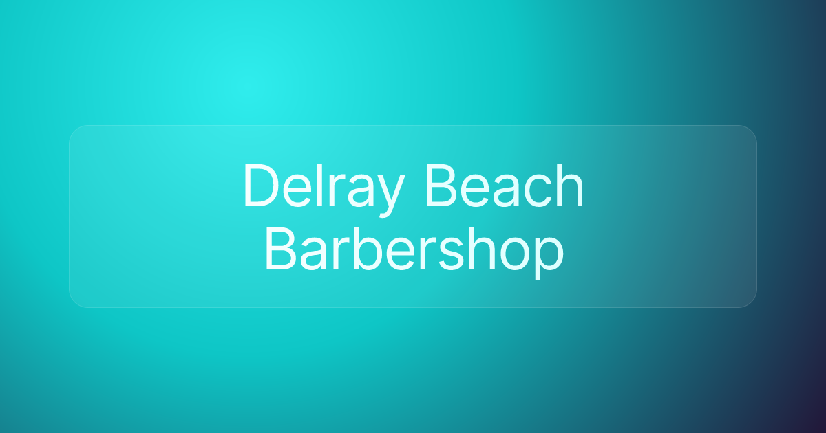 Delray Beach Barbershop