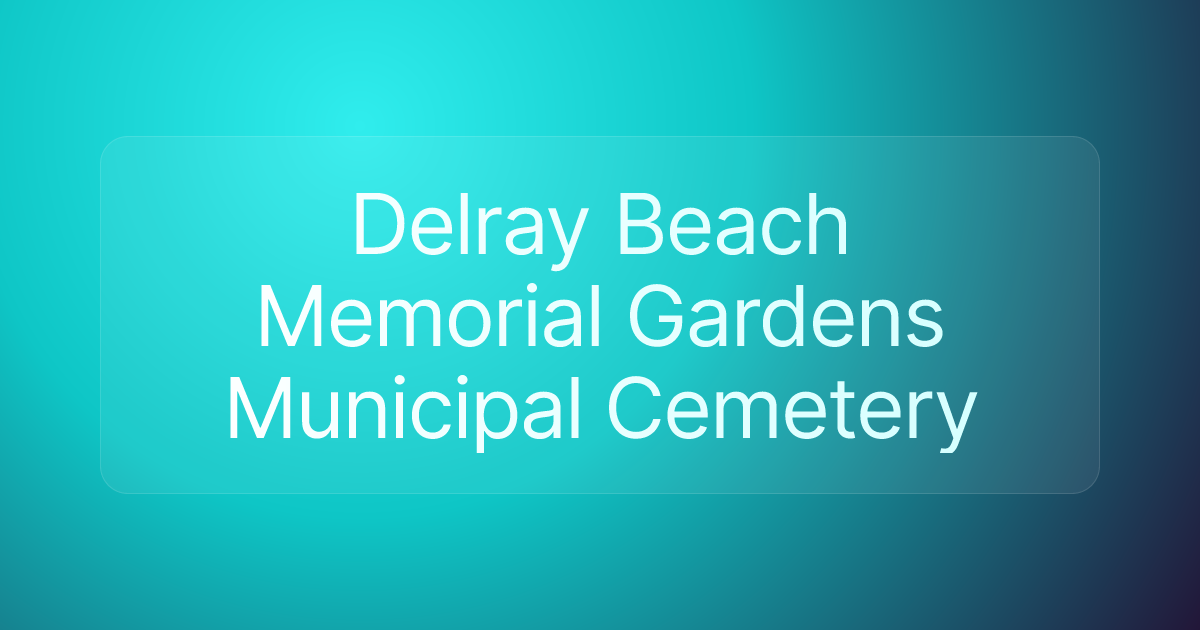 Delray Beach Memorial Gardens Municipal Cemetery