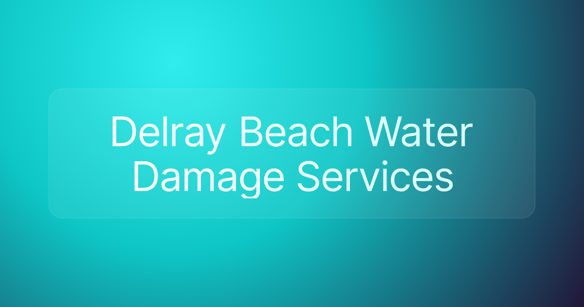 Delray Beach Water Damage Services