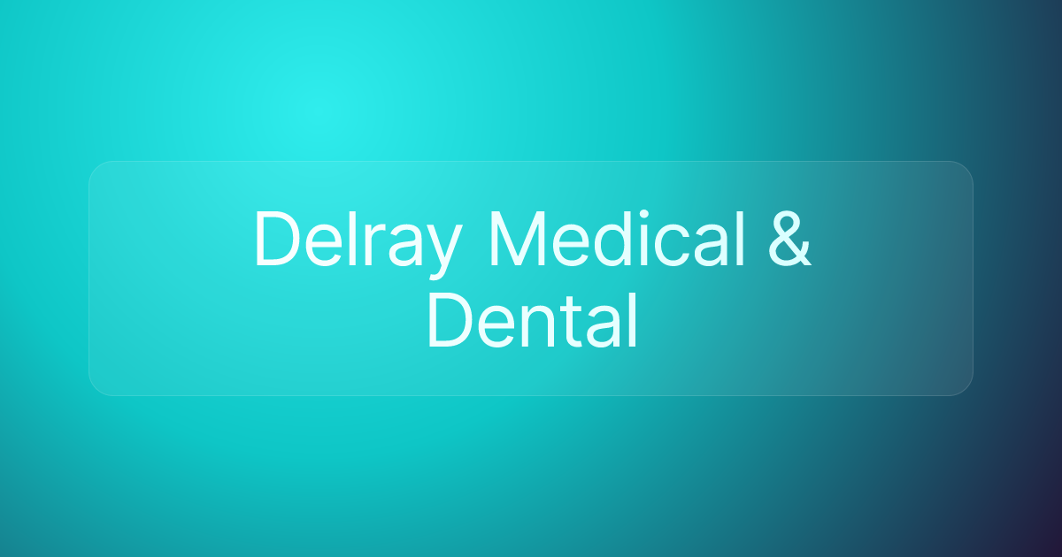 Delray Medical & Dental