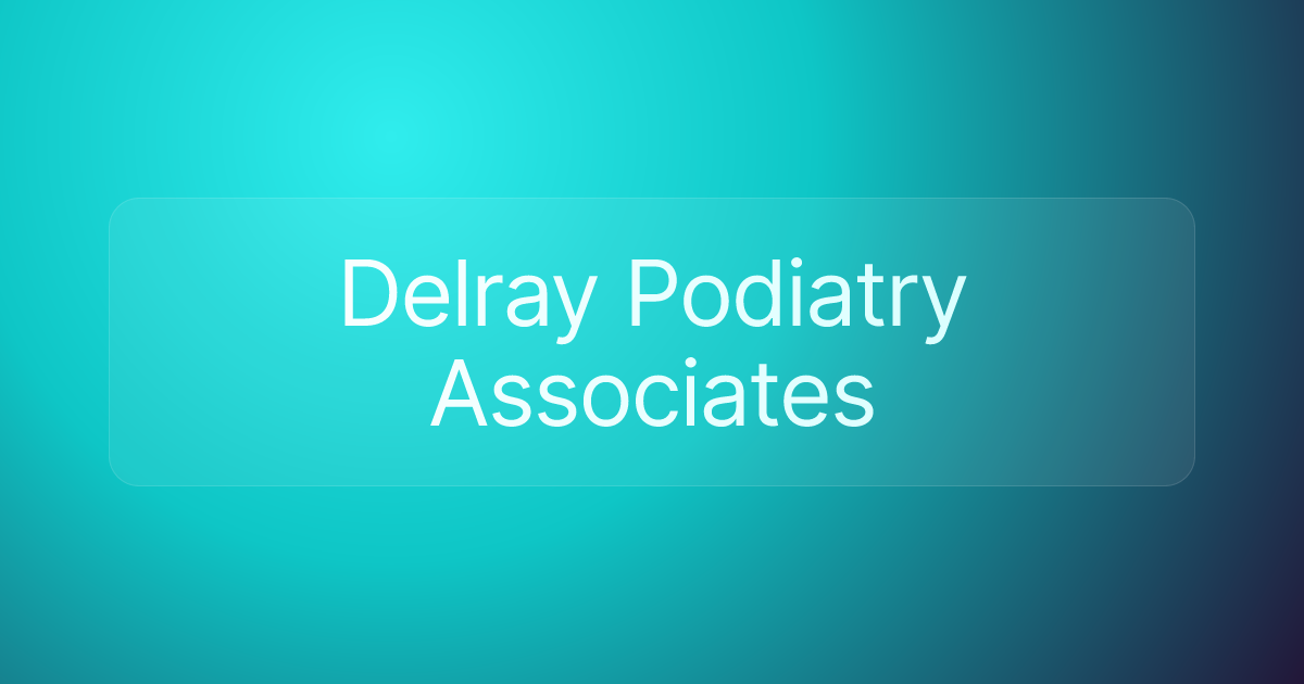 Delray Podiatry Associates