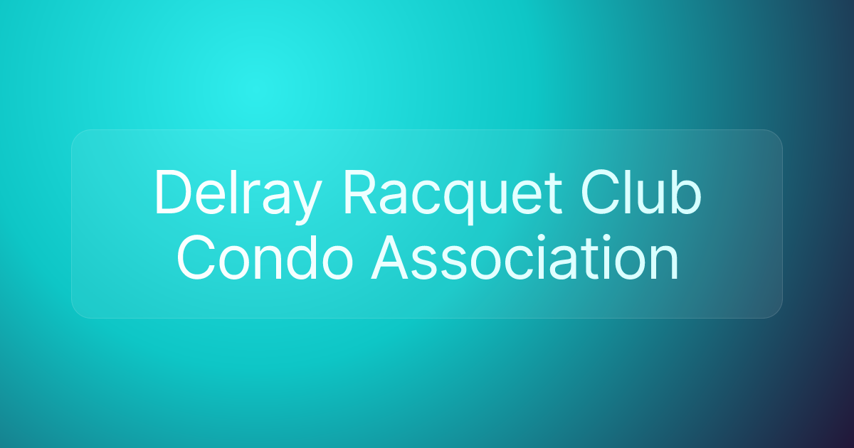Delray Racquet Club Condo Association