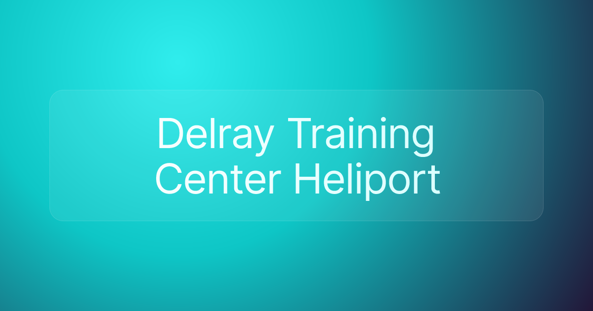 Delray Training Center Heliport
