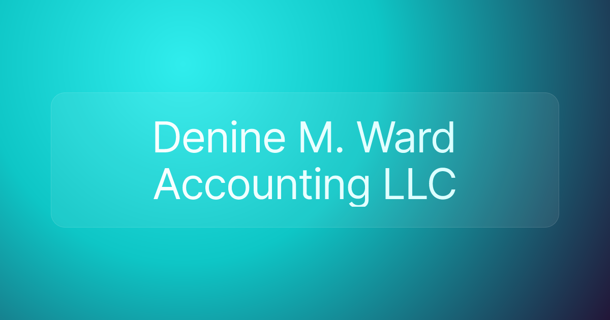 Denine M. Ward Accounting LLC