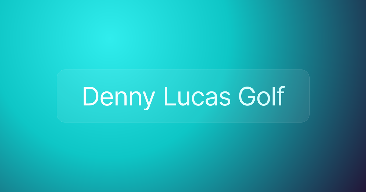 Denny Lucas Golf