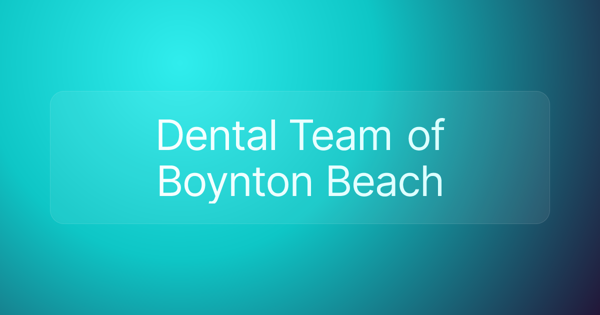 Dental Team of Boynton Beach