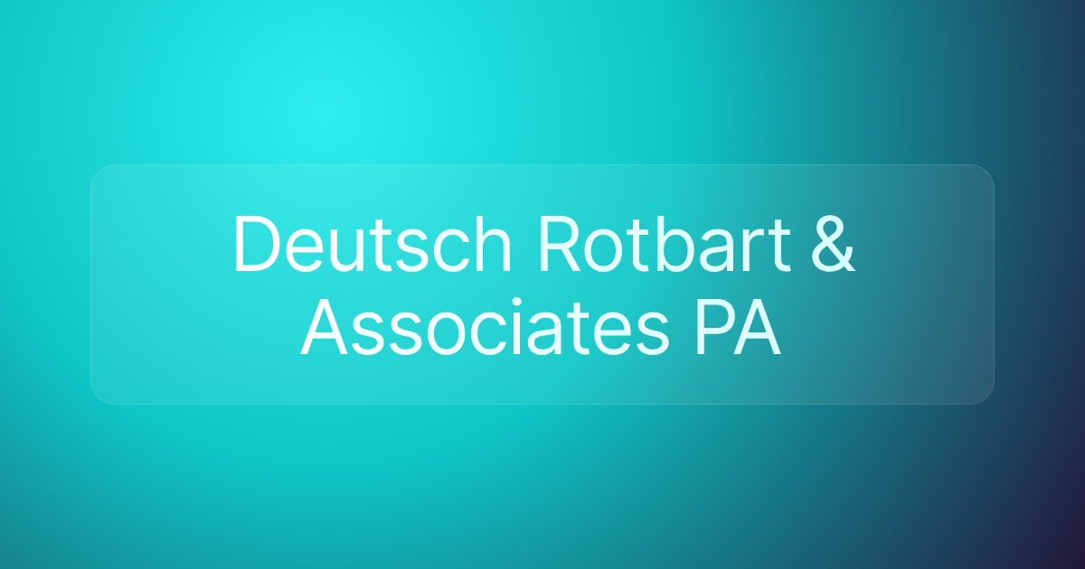 Deutsch Rotbart & Associates PA