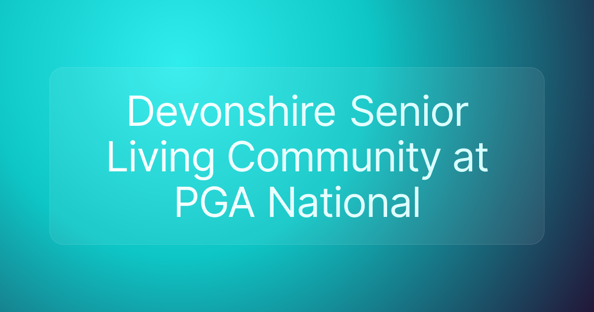 Devonshire Senior Living Community at PGA National