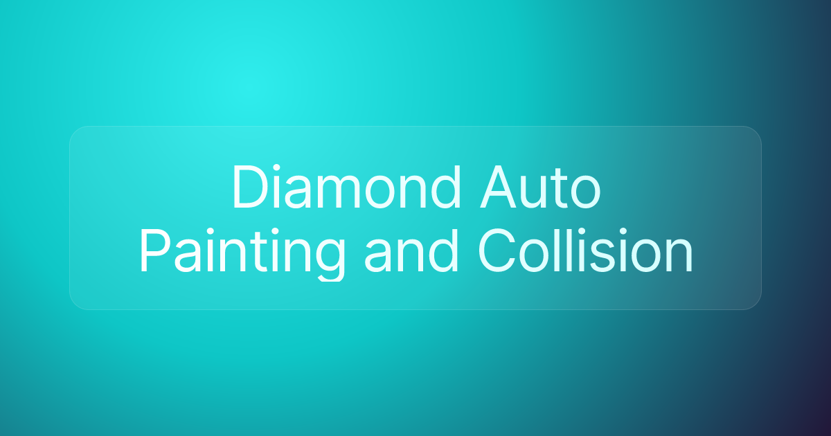 Diamond Auto Painting and Collision