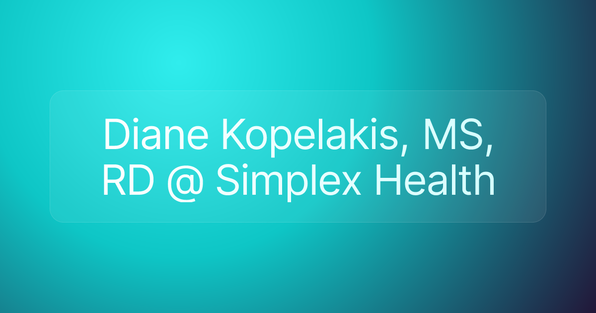 Diane Kopelakis, MS, RD @ Simplex Health
