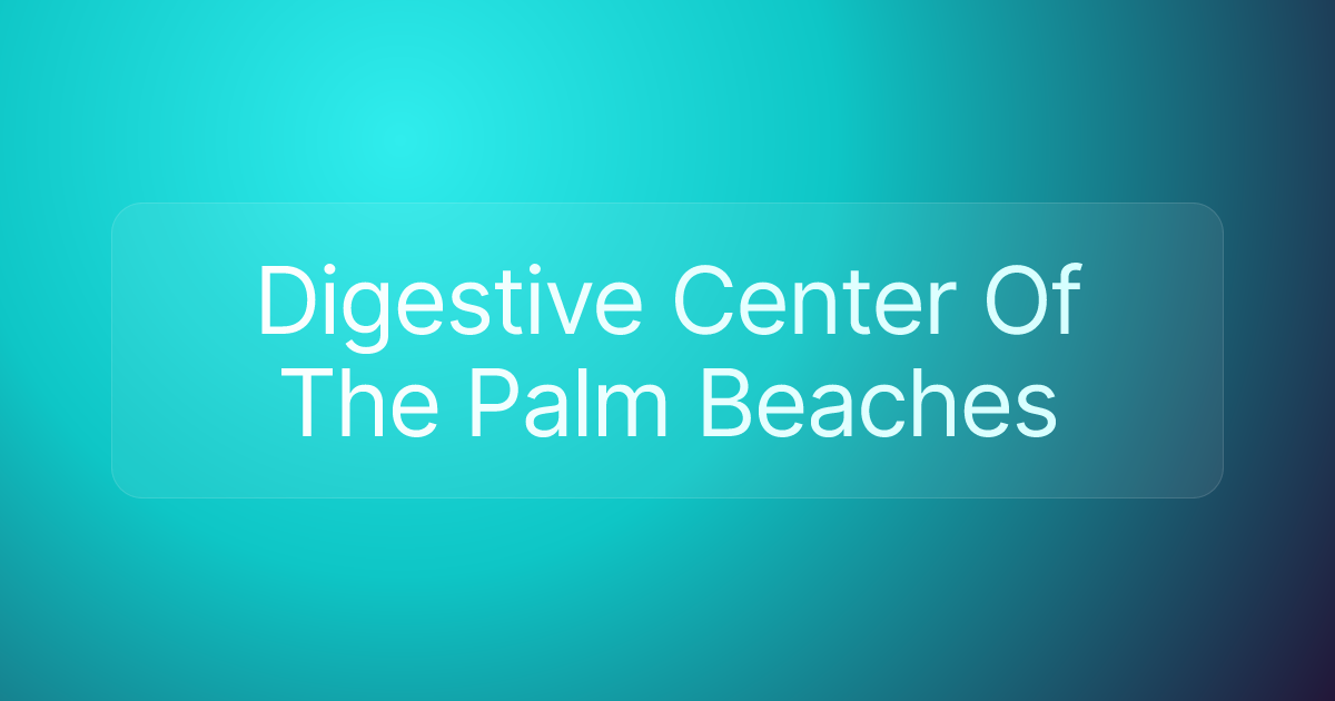 Digestive Center Of The Palm Beaches