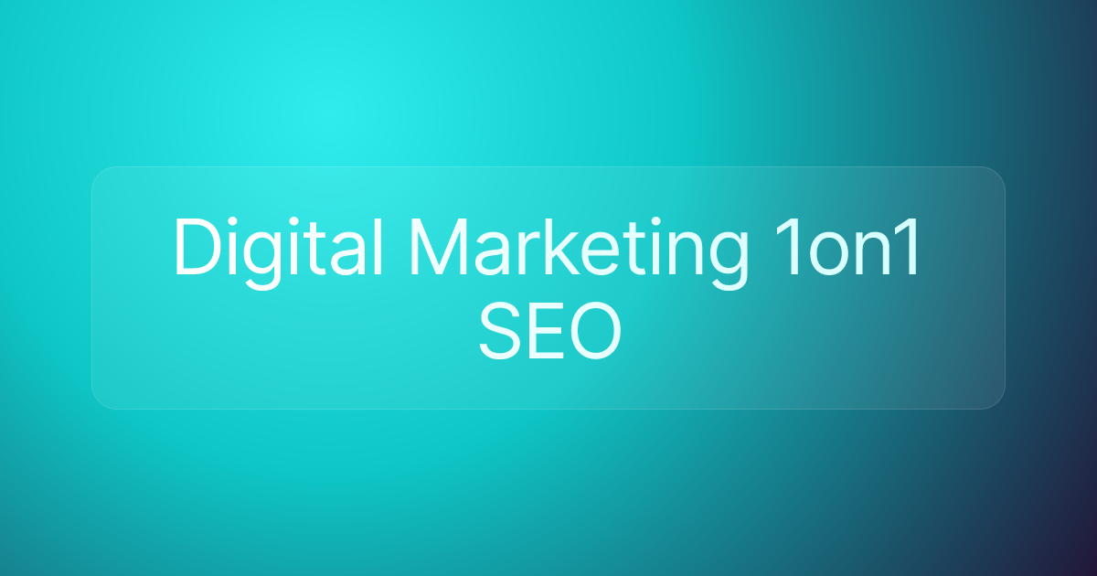 Digital Marketing 1on1 SEO