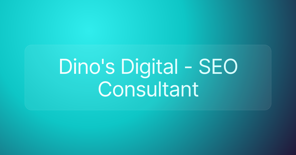 Dino's Digital - SEO Consultant