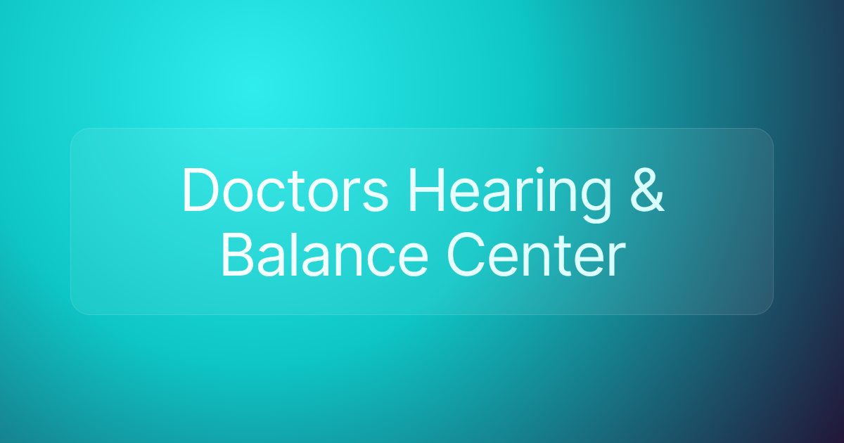 Doctors Hearing & Balance Center