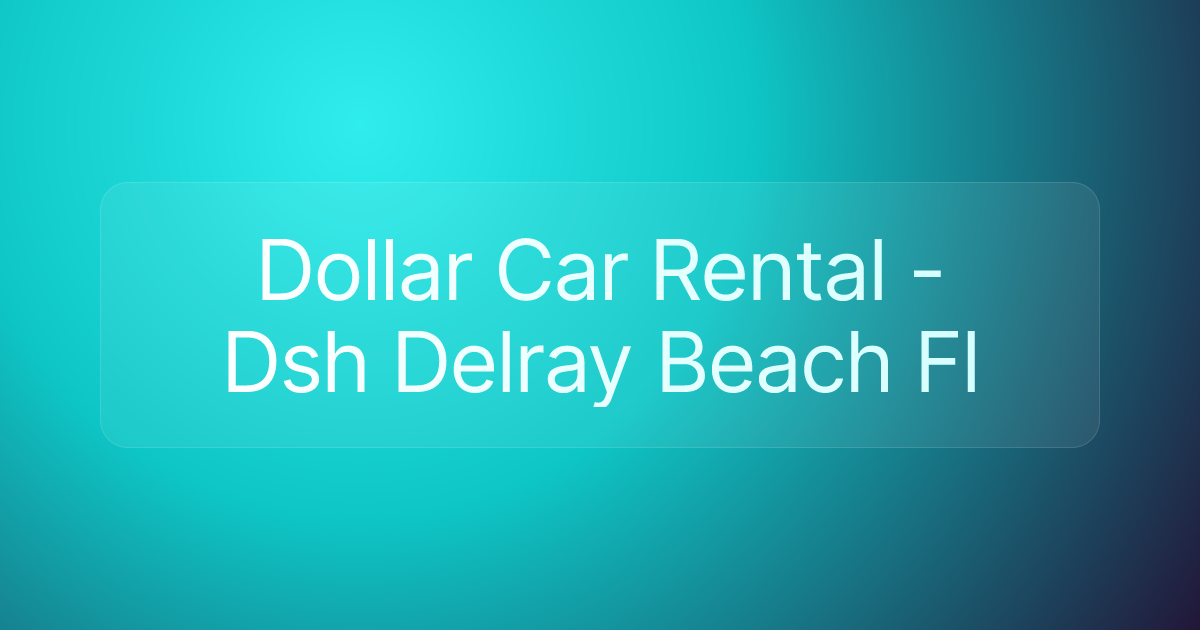 Dollar Car Rental - Dsh Delray Beach Fl