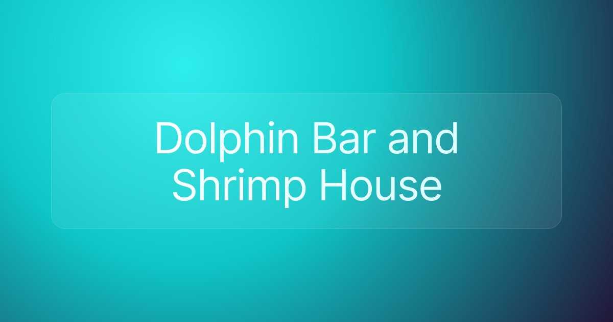 Dolphin Bar and Shrimp House