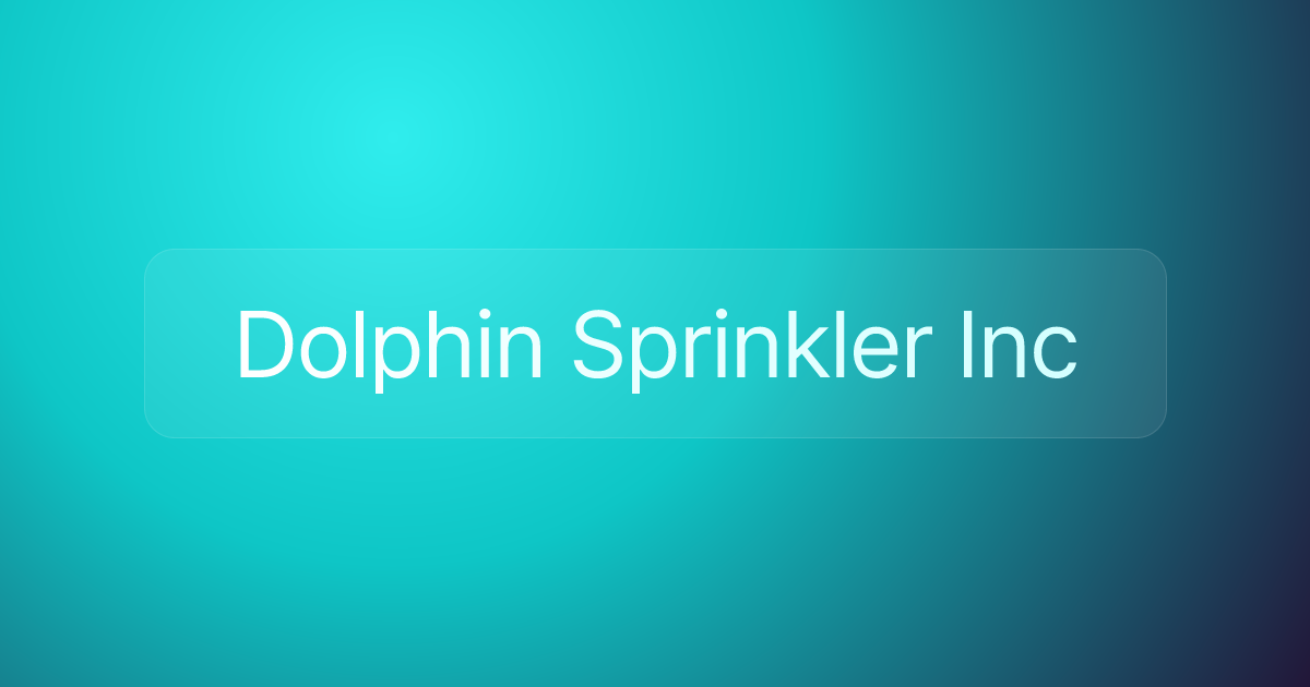 Dolphin Sprinkler Inc
