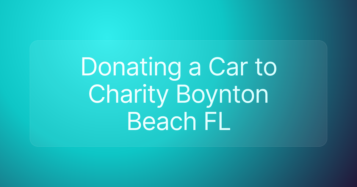 Donating a Car to Charity Boynton Beach FL