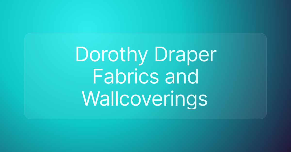 Dorothy Draper Fabrics and Wallcoverings