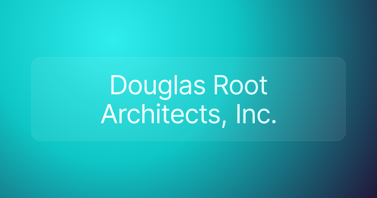 Douglas Root Architects, Inc.
